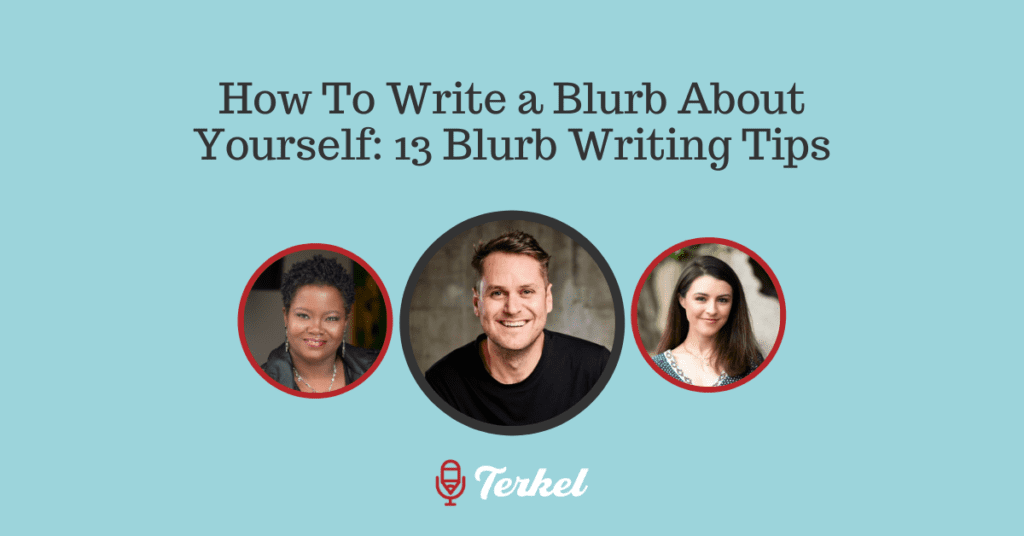 How To Write a Blurb About Yourself: 13 Blurb Writing Tips