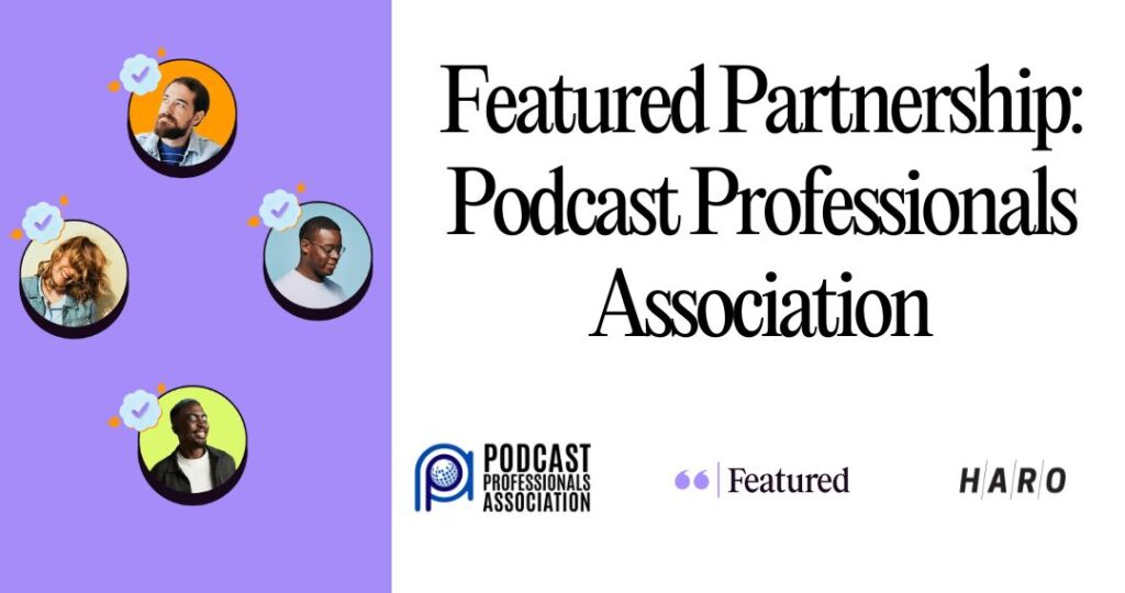 Podcast Professionals Association Partnership with Featured